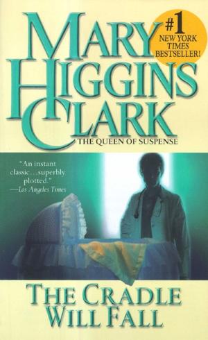 Cover of the book The Cradle Will Fall by Mary Higgins Clark