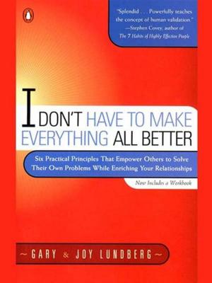 Cover of the book I Don't Have to Make Everything All Better by Larry Schweikart