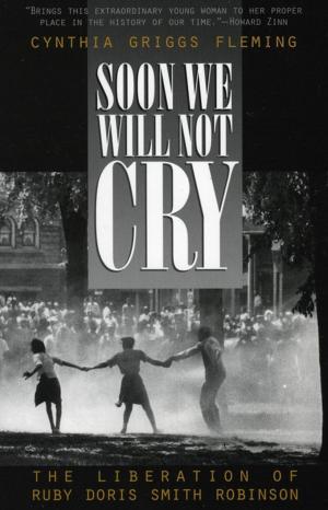Cover of the book Soon We Will Not Cry by Jennifer A. Yoder
