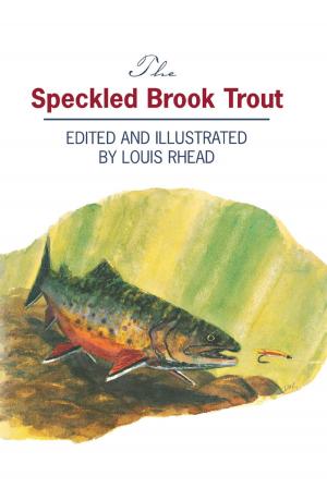 Cover of the book The Speckled Brook Trout by Ross H. Shickler, Edward M. Eveland