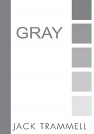 Cover of the book Gray by Joseph A. Curtain II