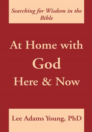Cover of the book At Home with God: Here and Now by Angela Gordon