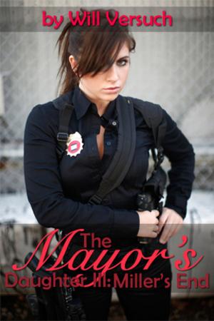 Cover of the book The Mayor's Daughter III: Miller's End by Charles Graham