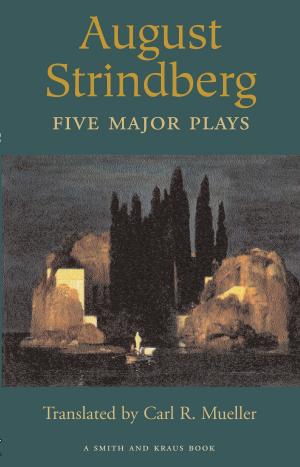 Cover of the book August Strindberg: Five Major Plays by Theresa Rebeck