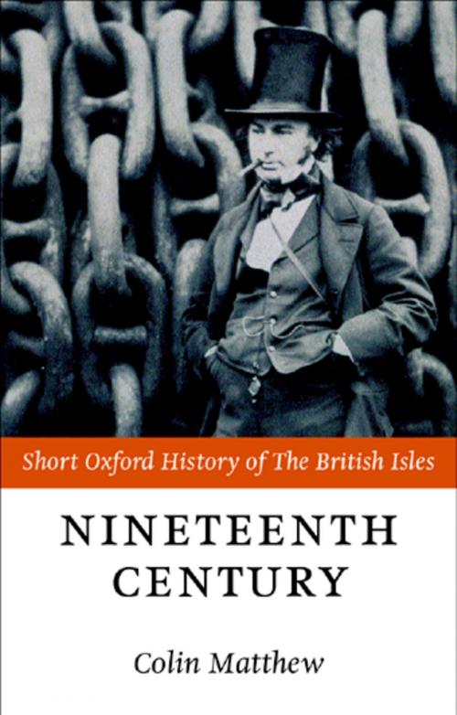 Cover of the book The Nineteenth Century: The British Isles 1815-1901 by Colin Matthew, OUP Oxford