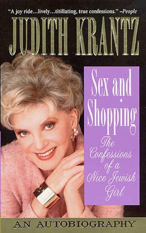 Cover of the book Sex and Shopping: The Confessions of a Nice Jewish Girl by Judith Krantz, St. Martin's Press
