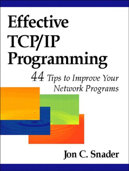 Cover of the book Effective TCP/IP Programming by Jon C. Snader, Pearson Education