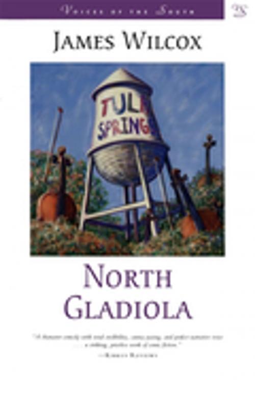Cover of the book North Gladiola by James Wilcox, LSU Press