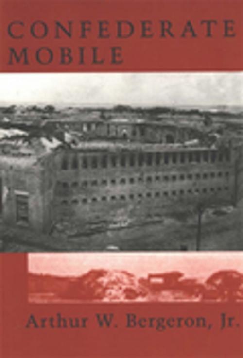 Cover of the book Confederate Mobile by Arthur W. Bergeron Jr., LSU Press