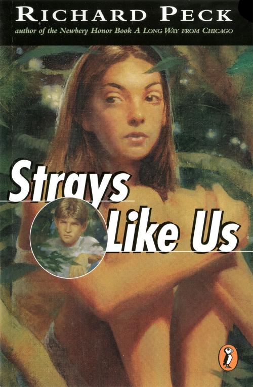 Cover of the book Strays Like Us by Richard Peck, Penguin Young Readers Group