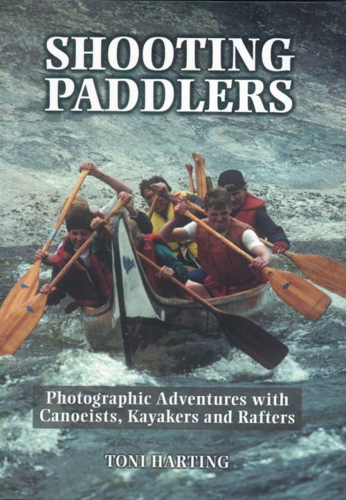Cover of the book Shooting Paddlers by Toni Harting, Dundurn