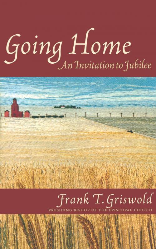 Cover of the book Going Home by Frank T. Griswold, Cowley Publications