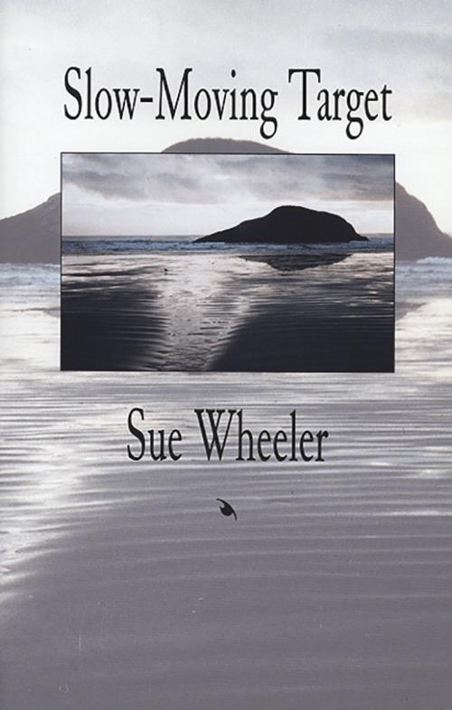 Cover of the book Slow-Moving Target by Sue Wheeler, Brick Books