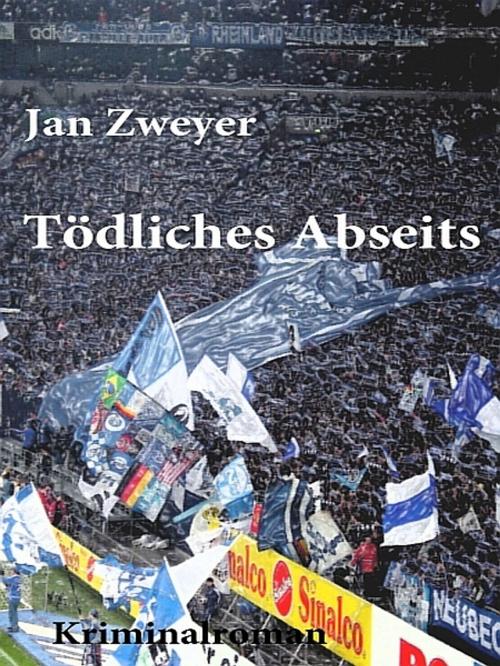 Cover of the book Tödliches Abseits by Jan Zweyer, XinXii-GD Publishing