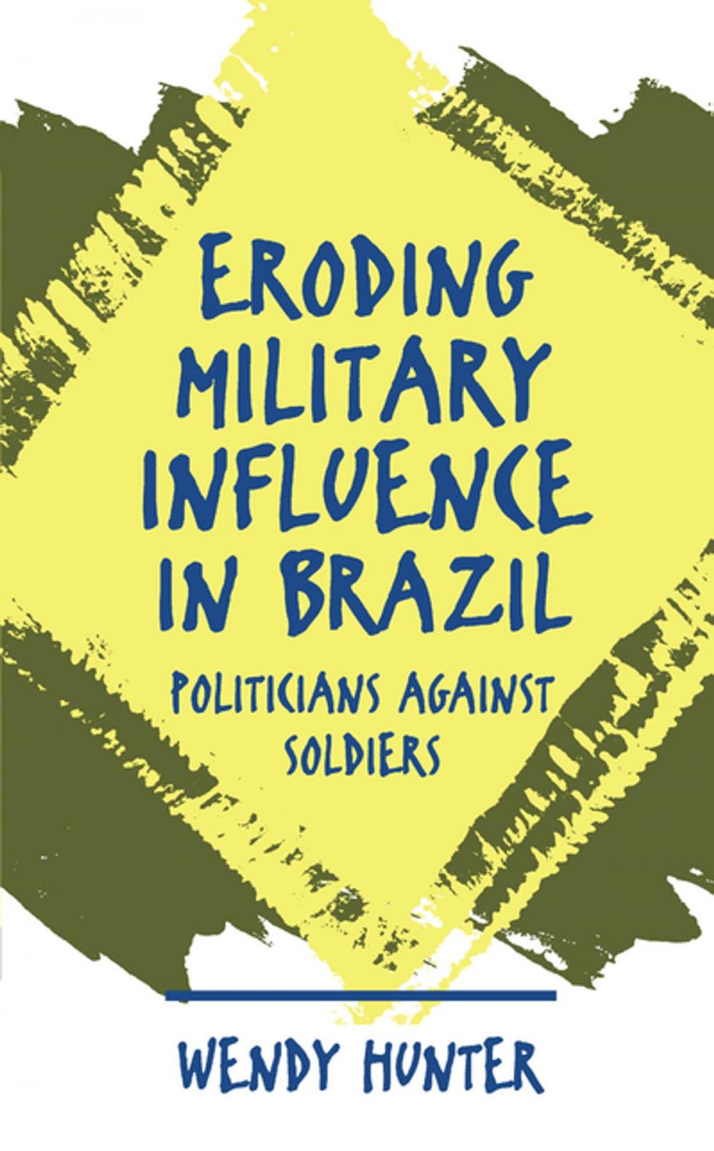 Big bigCover of Eroding Military Influence in Brazil