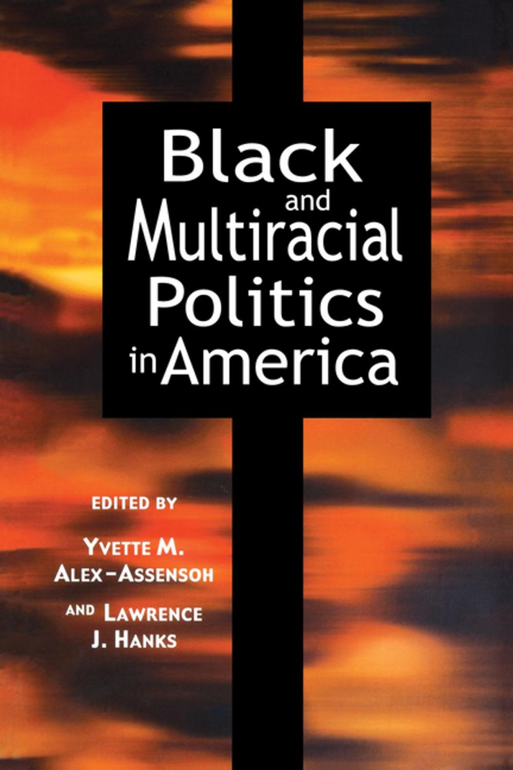 Big bigCover of Black and Multiracial Politics in America