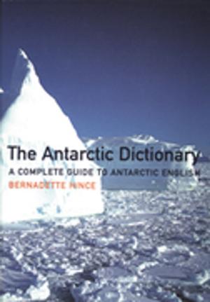 Cover of the book The Antarctic Dictionary by Acram Taji, John Reganold