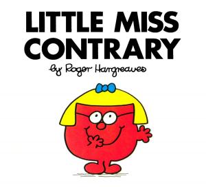 Cover of the book Little Miss Contrary by Berkeley Breathed
