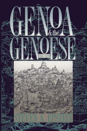 Cover of the book Genoa and the Genoese, 958-1528 by George A. Kennedy