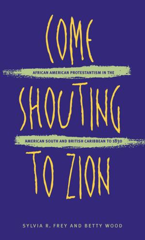 Cover of the book Come Shouting to Zion by Anthony Pellegrino
