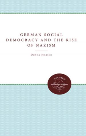 Cover of the book German Social Democracy and the Rise of Nazism by William J. Novak