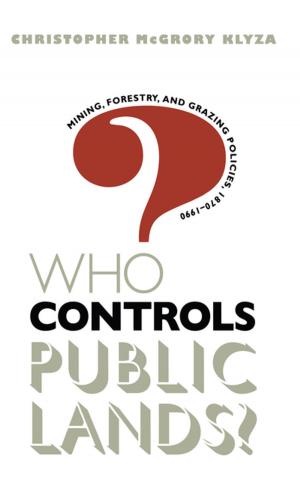 Cover of the book Who Controls Public Lands? by Gavin James Campbell