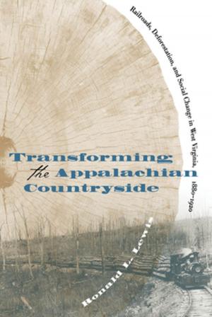 Book cover of Transforming the Appalachian Countryside