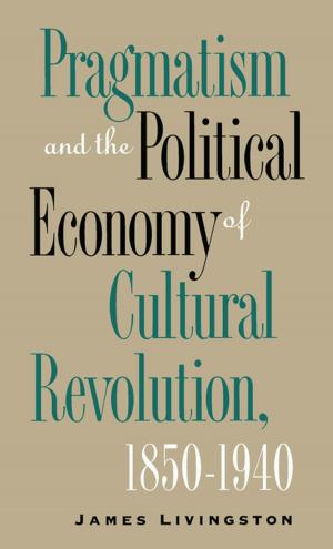 Cover of the book Pragmatism and the Political Economy of Cultural Evolution by Eugen Lennhoff, Oskar Posner, Jasper Fryth