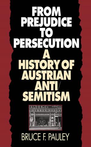 Cover of the book From Prejudice to Persecution by Jas Obrecht