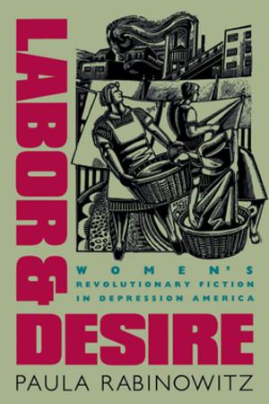 Cover of the book Labor and Desire by Rebecca Tuuri