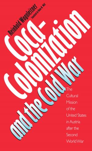 Cover of the book Coca-Colonization and the Cold War by Kimberly Marlowe Hartnett