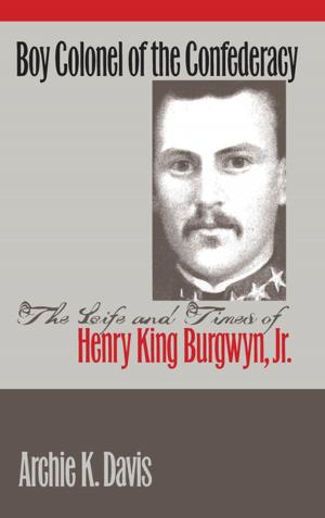 Cover of the book Boy Colonel of the Confederacy by Jeffrey C. Beane, Alvin L. Braswell, Joseph C. Mitchell, William M. Palmer, Joseph C. Mitchell, Julian R. Harrison