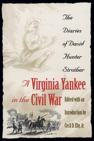 Cover of the book A Virginia Yankee in the Civil War by H. Trawick Ward, R. P. Stephen Davis