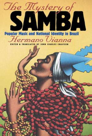 Cover of the book The Mystery of Samba by Jorge Duany