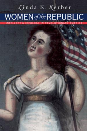 Cover of the book Women of the Republic by Ira D. Gruber
