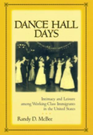 Cover of the book Dance Hall Days by Judith Wellman