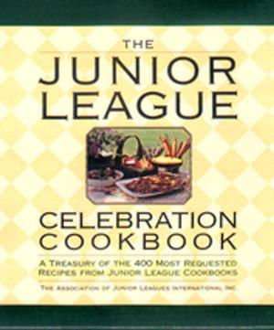 Cover of the book The Junior League Celebration Cookbook by James Lasdun, Pia Davis