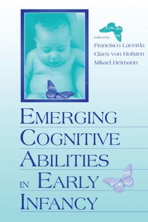 Cover of the book Emerging Cognitive Abilities in Early infancy by Lola Simón