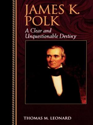 Cover of the book James K. Polk by Kimberly Wilmot Voss, University of Central Florida