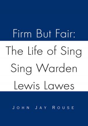 Book cover of Firm but Fair: the Life of Sing Sing Warden Lewis Lawes
