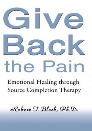 Cover of the book Give Back the Pain by Deborah Heller