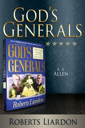 Cover of the book God's Generals: A. A. Allen by Rebecca Brown M.D.