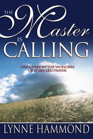 Cover of the book The Master Is Calling by Guillermo Maldonado