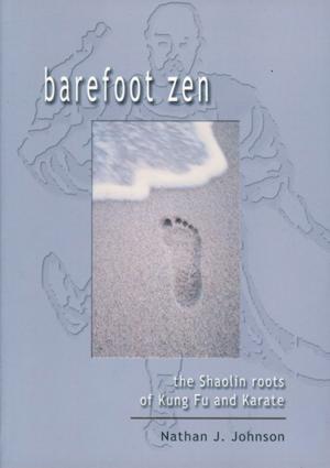 Cover of the book Barefoot Zen: The Shaolin roots of Kung Fu and Karate by Bob Curran