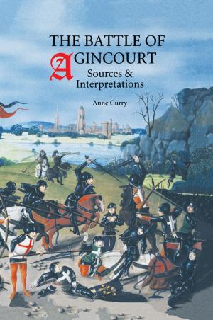 Cover of the book The Battle of Agincourt: Sources and Interpretations by John S. Saul, Patrick Bond