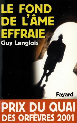 Cover of the book Le Fond de l'âme effraie by Jean Tulard