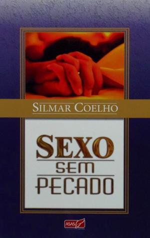 Cover of the book Sexo Sem Pecado by Diego Grando