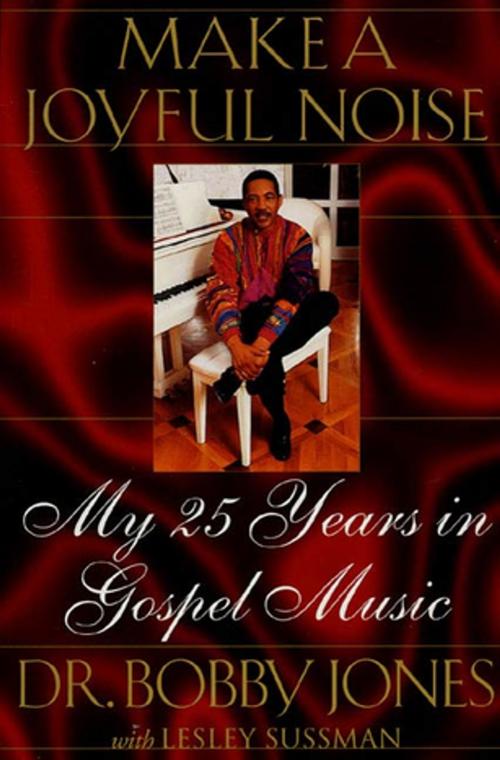 Cover of the book Make a Joyful Noise by Bobby Jones, Lesley Sussman, St. Martin's Press