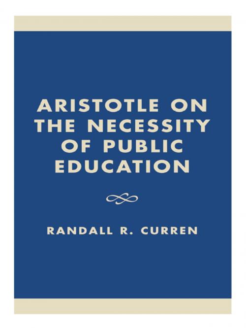 Cover of the book Aristotle on the Necessity of Public Education by Randall R. Curren, Rowman & Littlefield Publishers