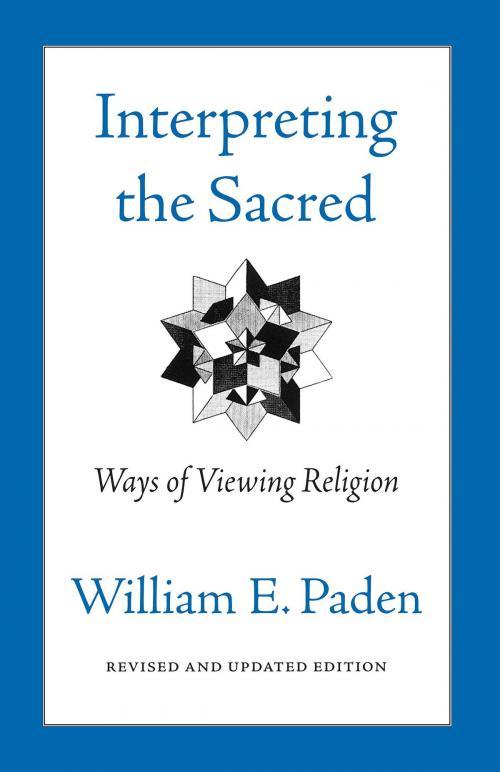 Cover of the book Interpreting the Sacred by William Paden, Beacon Press